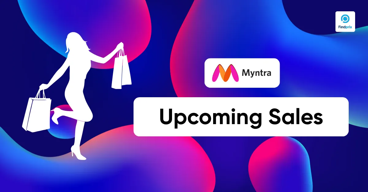 Myntra Upcoming Sale, Next Myntra Sale Dates Offers